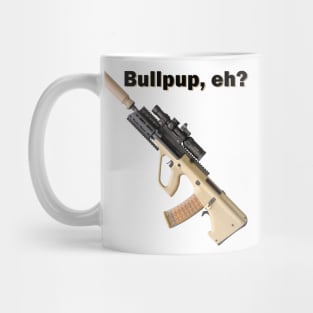 Bullpup, eh? Mug